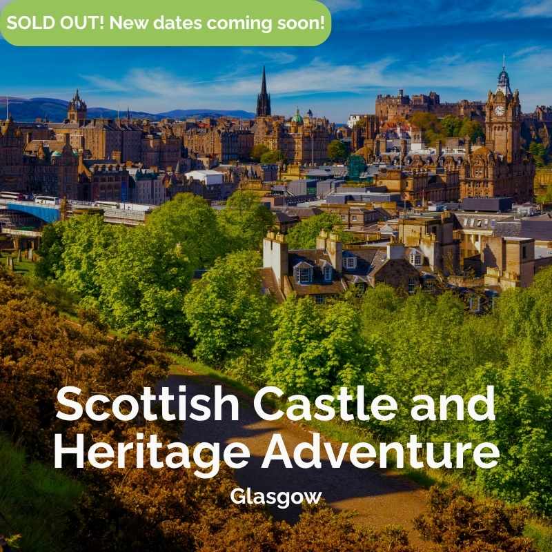 Scottish Castle and Heritage Adventure Sold Out.jpg